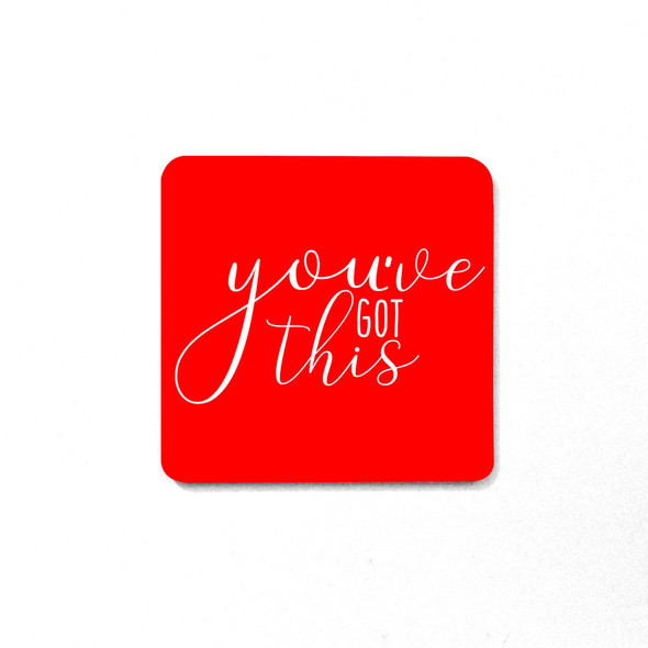 You've Got This Magnet You've Got This Magnet