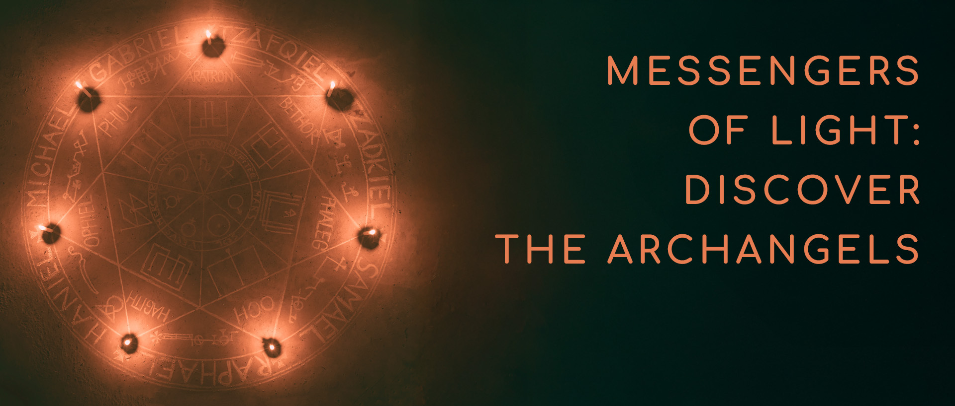 Messengers of Light: Discover the Archangels