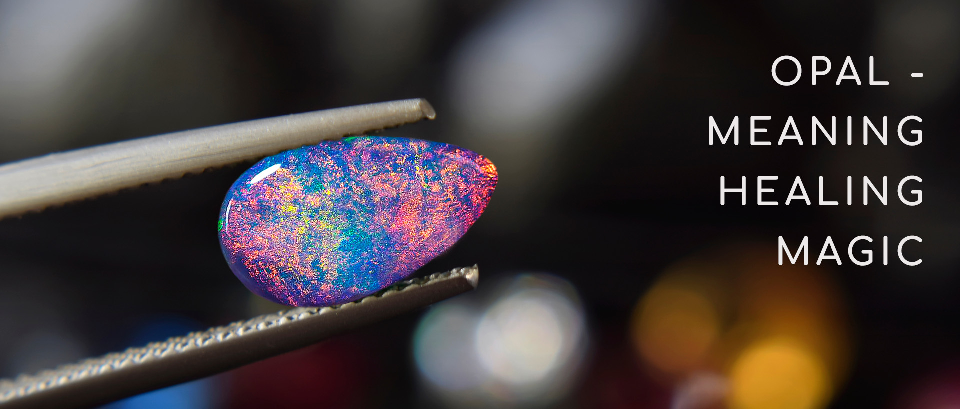 Opal healing and magical properties