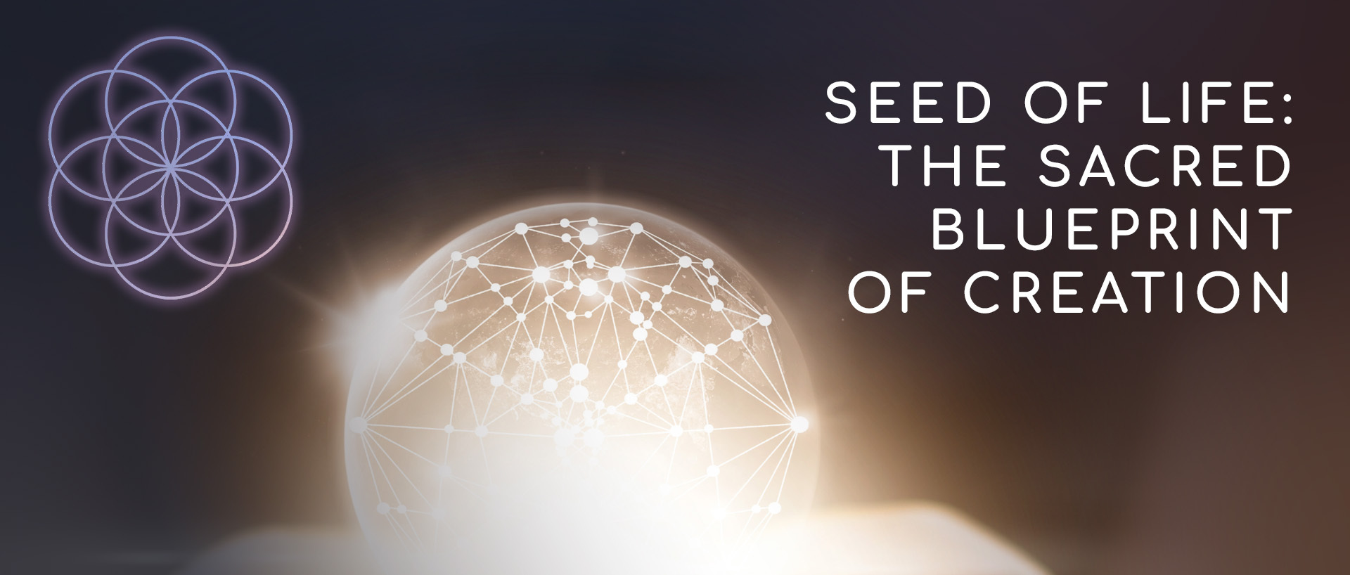 Seed of Life: The Sacred Symbol of Creation and Harmony