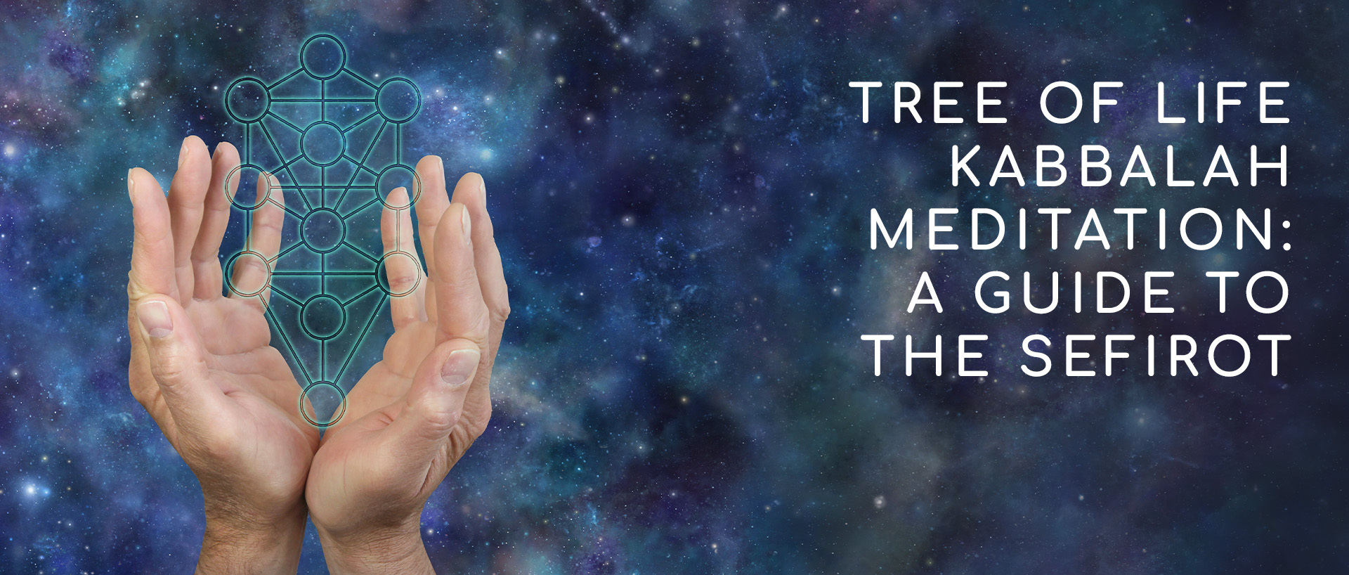 ree of Life Kabbalah Meditation – A Guide to the Sefirot
