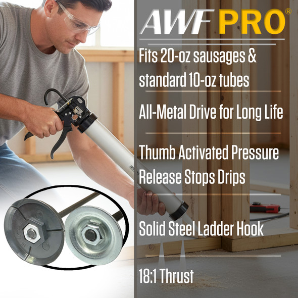 AWF PRO® Aluminum Hull Sausage/Cartridge Caulk Gun, 18:1 Thrust, 10 oz. Cartridge, 20 oz. Sausage with 3 Tips AWF PRO® Aluminum Hull Sausage/Cartridge Caulk Gun, 18:1 Thrust, 10 oz. Cartridge, 20 oz. Sausage with 3 Tips