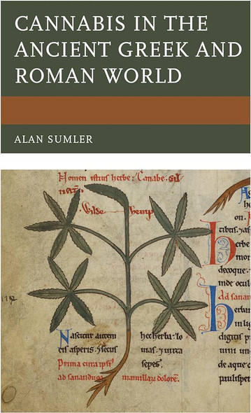 Cannabis In The Ancient Greek and Roman World - Alan Sumler