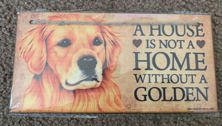 NEW House is not a Home without a Golden Retriever Wooden Hanging Dog Plaque