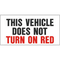 SB37, Garman Decal This Vehicle Does Not Turn On Red - Black & Red on White - 10 1/2" x 6"