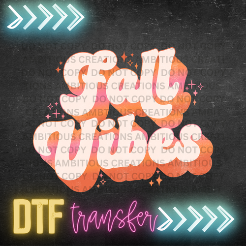 DTF - FALL VIBES