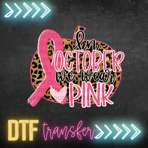 DTF - IN OCTOBER WE WEAR PINK
