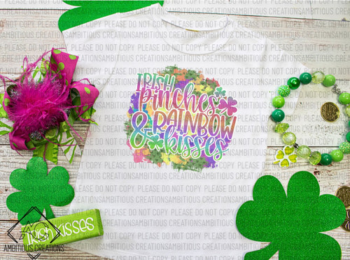 IRISH PINCHES AND RAINBOW KISSES