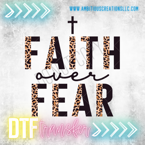 DTF -  FAITH OVER FEAR LEOPARD