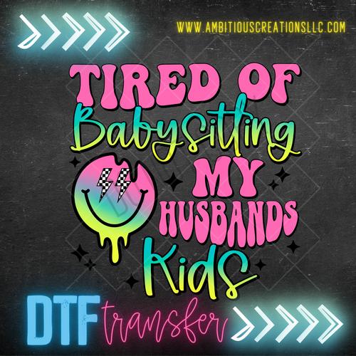 DTF   TIRED OF BABYSITTING MY HUSBANDS KIDS