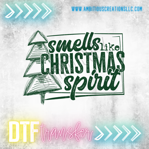 DTF SMELLS LIKE CHRISTMAS SPIRIT