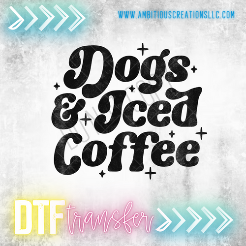 DTF DOGS & ICED COFFEE