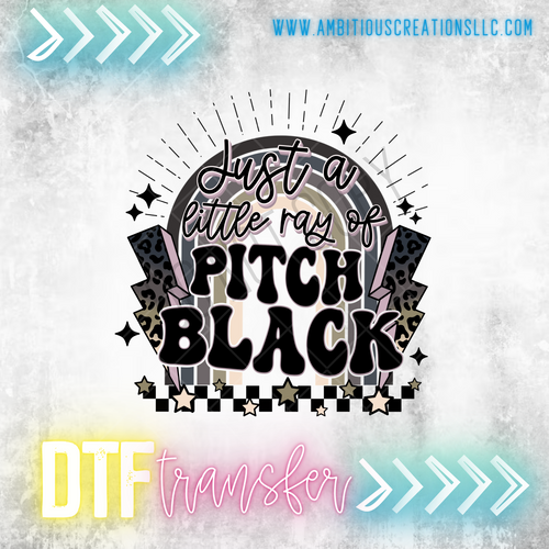 DTF LITTLE RAY OF PITCH BLACK