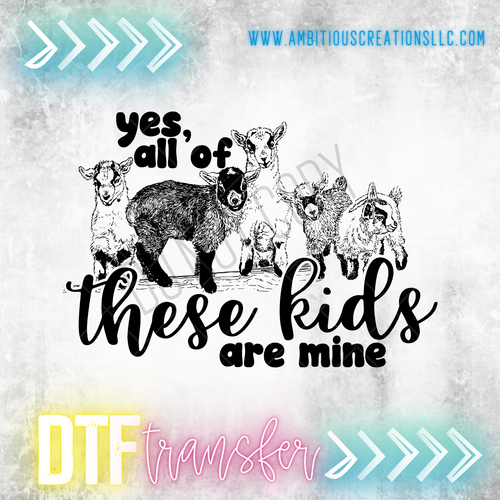 DTF  - YES ALL OF THESE KIDS ARE MINE