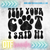 DTF  - TELL YOUR CAT I SAID HI