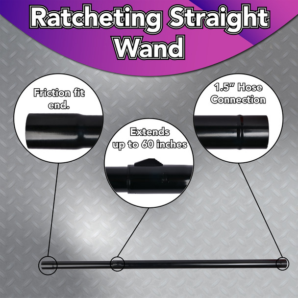 Image of the ratcheting straight wand focusing on the features of it being a friction fit to tools, a ratchet button that allows it to extend up to 60 inches and the beaded 1.5 inch hose connection end.