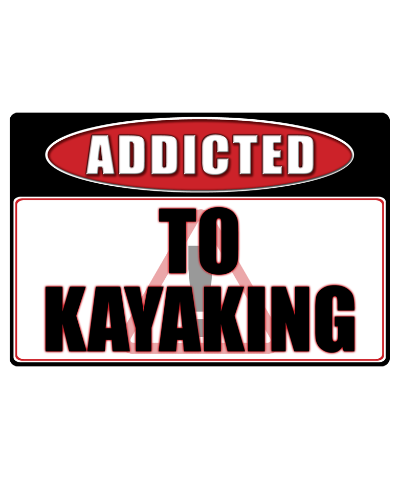 Kayak - Addicted Warning Sticker
