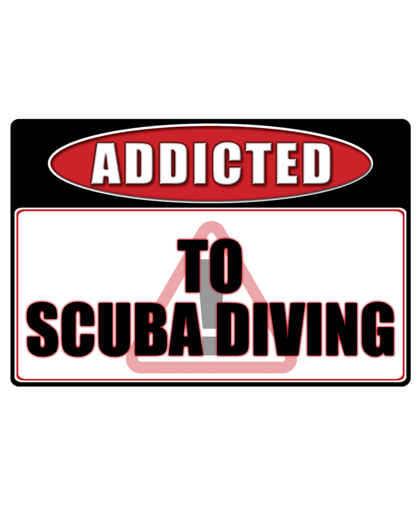 Scuba Diving - Addicted Warning Sticker
