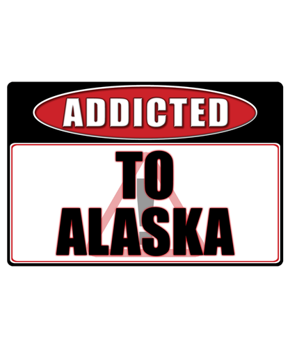 Alaska - Addicted Warning Sticker