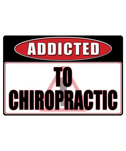 Chiropractic Doctor - Addicted Warning Sticker