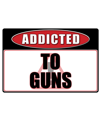 Guns Gun Rifle Shotgun - Addicted Warning Sticker