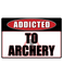 Archery - Addicted Warning Sticker