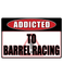 Barrel Racing - Addicted Warning Sticker