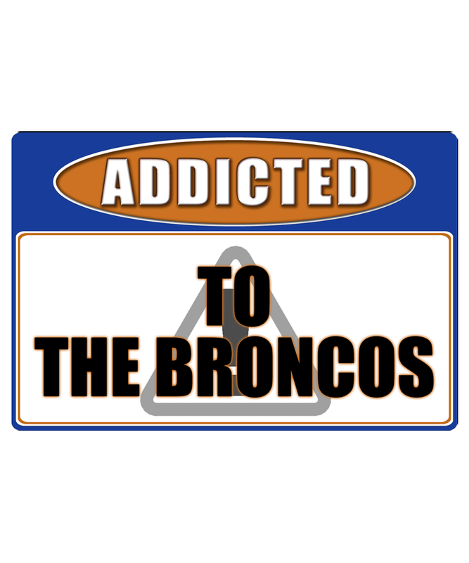 Broncos Football - Addicted Warning Sticker