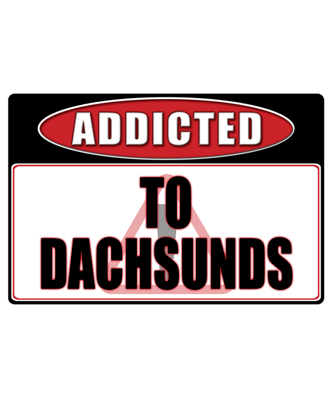 Dachshund Dog - Addicted Warning Sticker