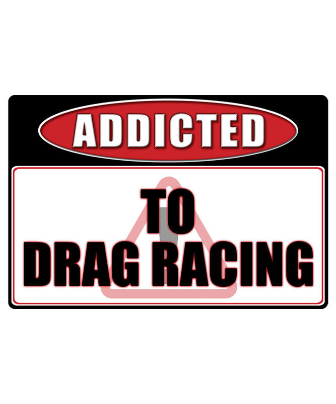 Drag Racing - Addicted Warning Sticker