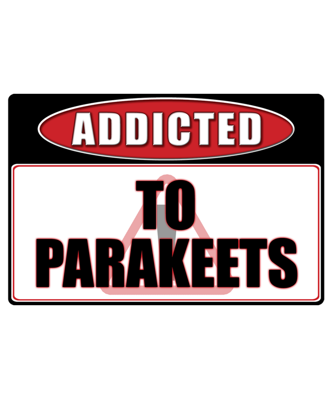 Parakeet Bird - Addicted Warning Sticker