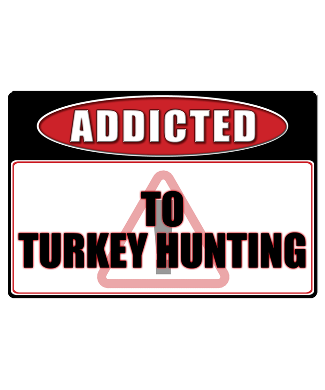 Turkey Hunting - Addicted Warning Sticker