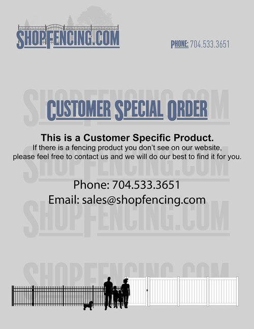 ShopFencing.com Customer Special Order