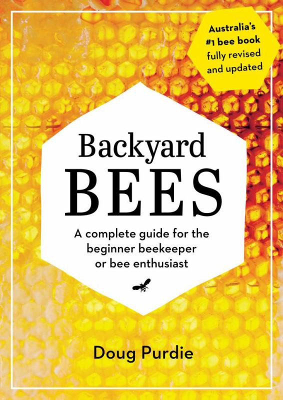 Backyard Bees: A Guide for the Beginner Beekeeper