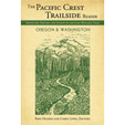 The Pacific Crest Trailside Reader: Oregon and Washington