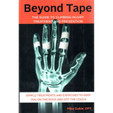 Beyond Tape: The Guide to Climbing Injury Treatment and Prevention by Mike Gable
