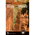 Moab Climbs: High on Moab (Fall 2022)