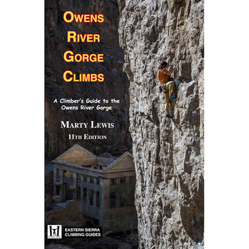 Owens River Gorge Climbs - 11th Ed. by Marty Lewis