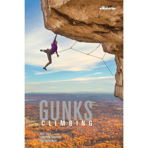 Gunks Climbing by Andy Salo, Christian Fracchia, and Eric Ratkowski