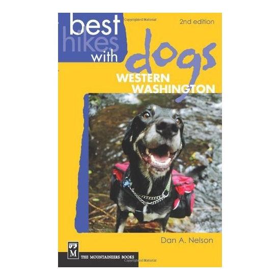 Best Hikes with Dogs Western Washington - 2nd Ed.