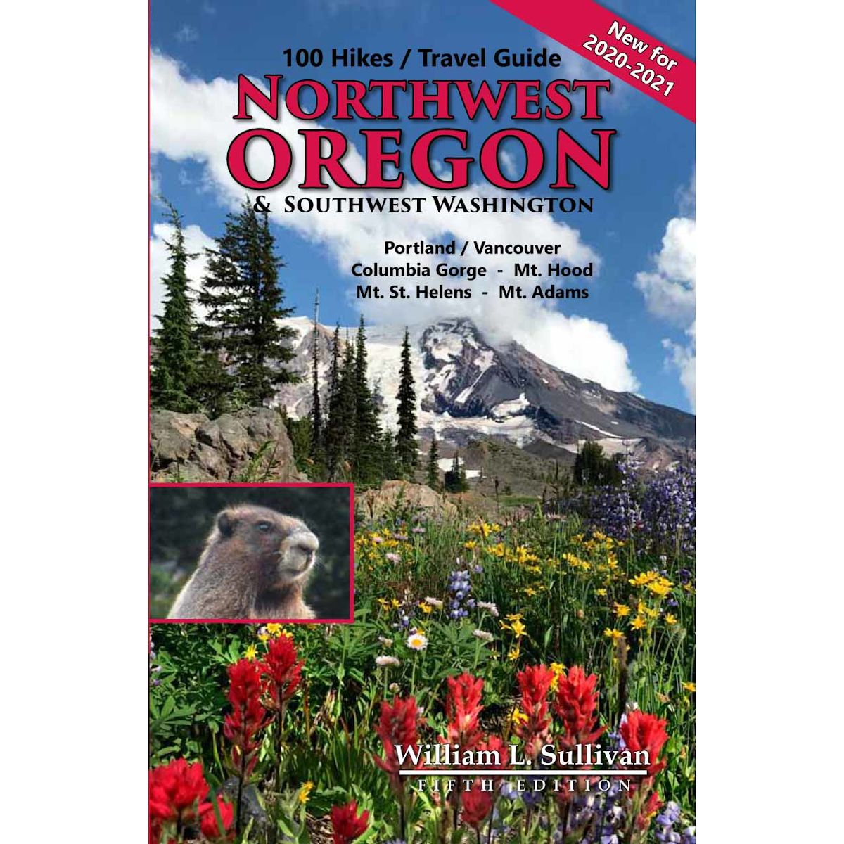 100 Hikes/Travel Guide Northwest Oregon & Southwest Washington (Fall 2021)