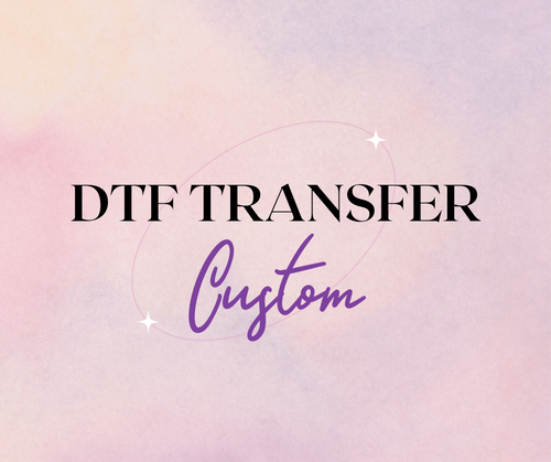 DTF Transfer/Self Love/ Ready to Press/Custom Transfers