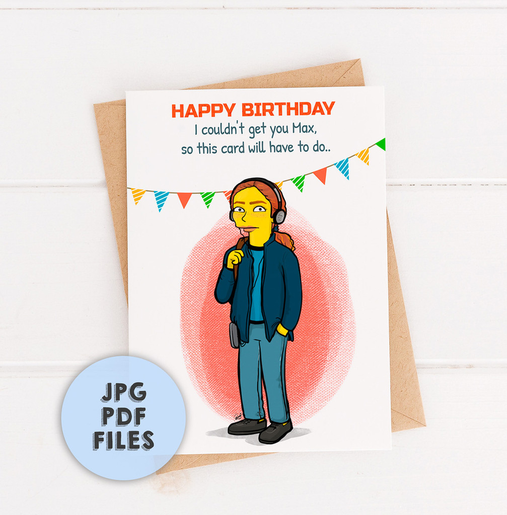 Max funny Happy Birthday card, Maxine "Max" Mayfield Stranger Things themed birthday card