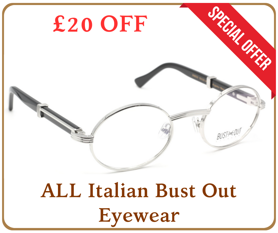 SAVE £20 on all Bust Out Eyewear - made in Italy!