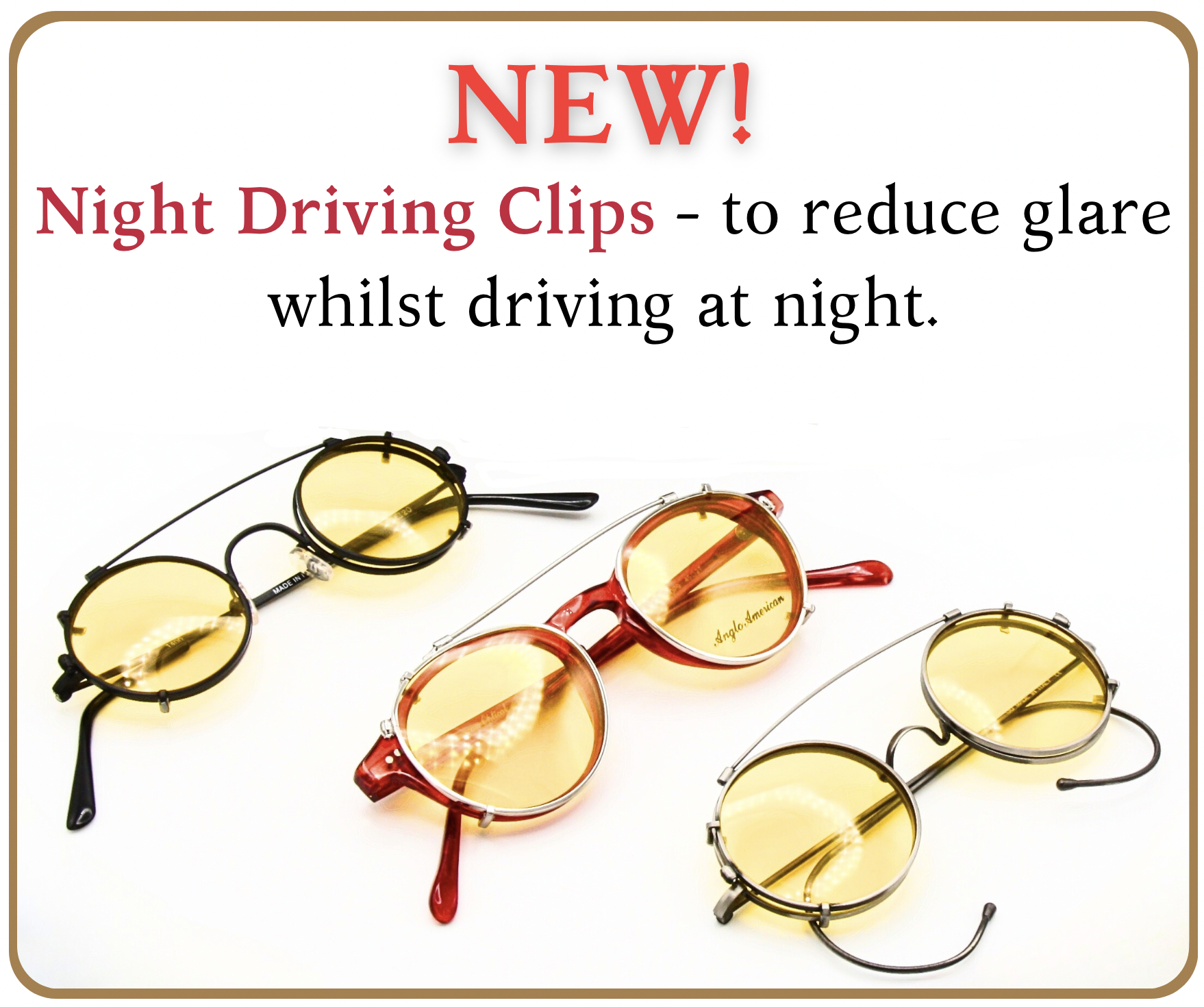 We can offer clips for night driving to help reduce glare and to create a more comfortable night driving experience.