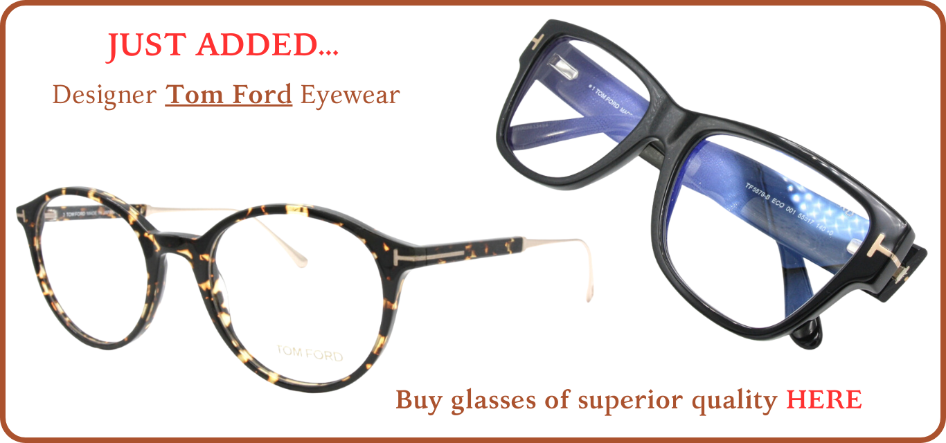 Designer Tom Ford prescription glasses just added, get superior quality eyewear for less!