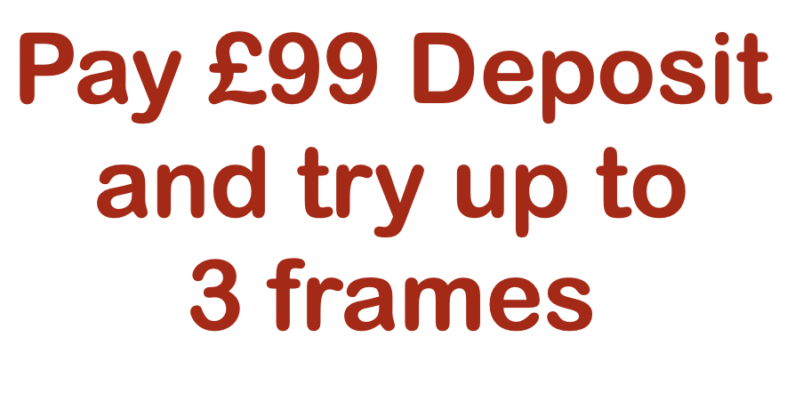 £99 deposit and try 3 frames at home