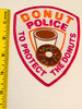 DONUT POLICE TO PROTECT THE DONUTS PATCH 