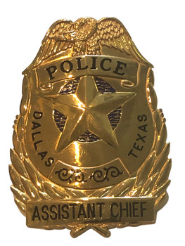 DALLAS POLICE TX ASSISTANT CHIEF BADGE DALLAS POLICE TX ASSISTANT CHIEF BADGE
