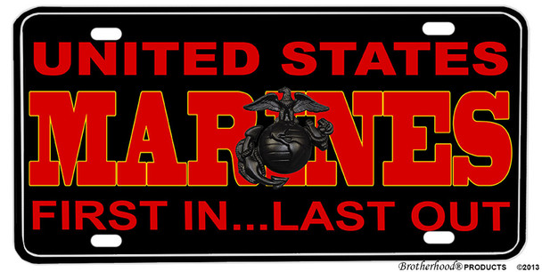 US Marines First In Last Out Aluminum License plate
